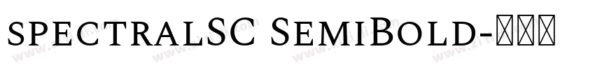 spectralSC SemiBold字体转换 spectralSC SemiBold字体转换
